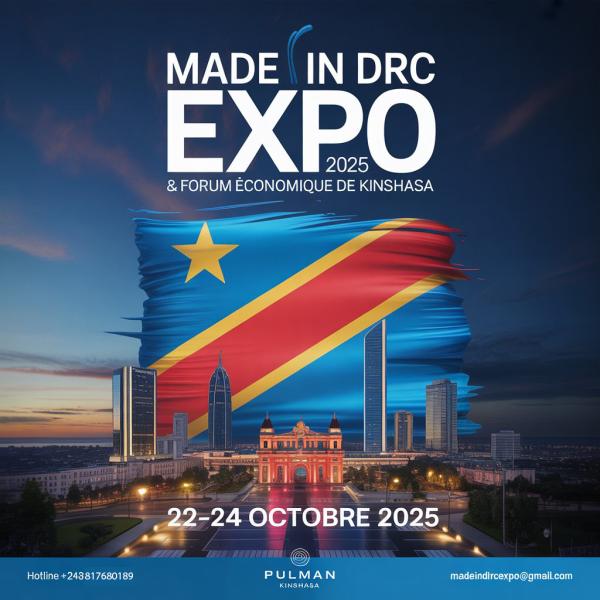 SALON INTERNATIONAL MADE IN DRC EXPO  FORUM ECONOMIQUE DE KINSHASA